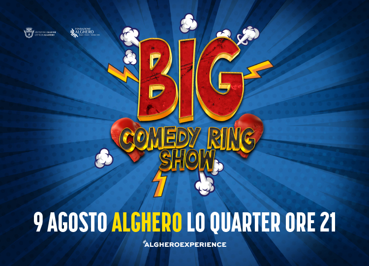 Big Comedy Ring Show
 – Alghero – 09/08/2025